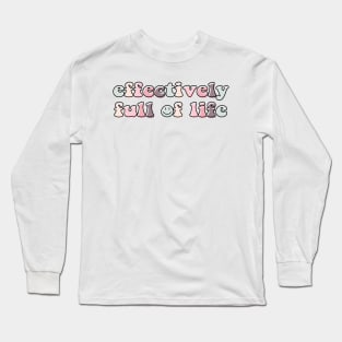 Effectively full of life Long Sleeve T-Shirt